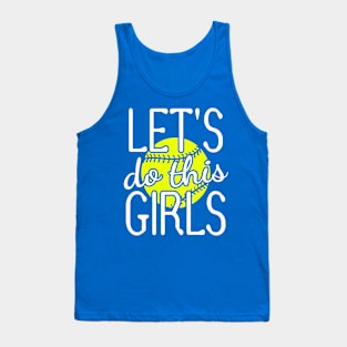 LET'S DO THIS GIRLS SOFTBALL FASTPITCH Tank Top